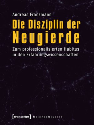cover image of Die Disziplin der Neugierde